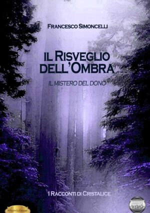MISTERO DEL DONO. IL RISVEGLIO DELL'OMBRA